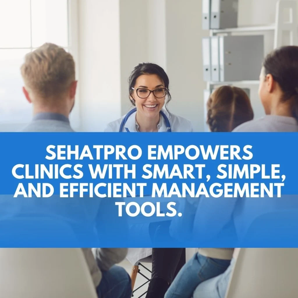 How SehatPro Empowers New Clinics with Smart Management Tools
