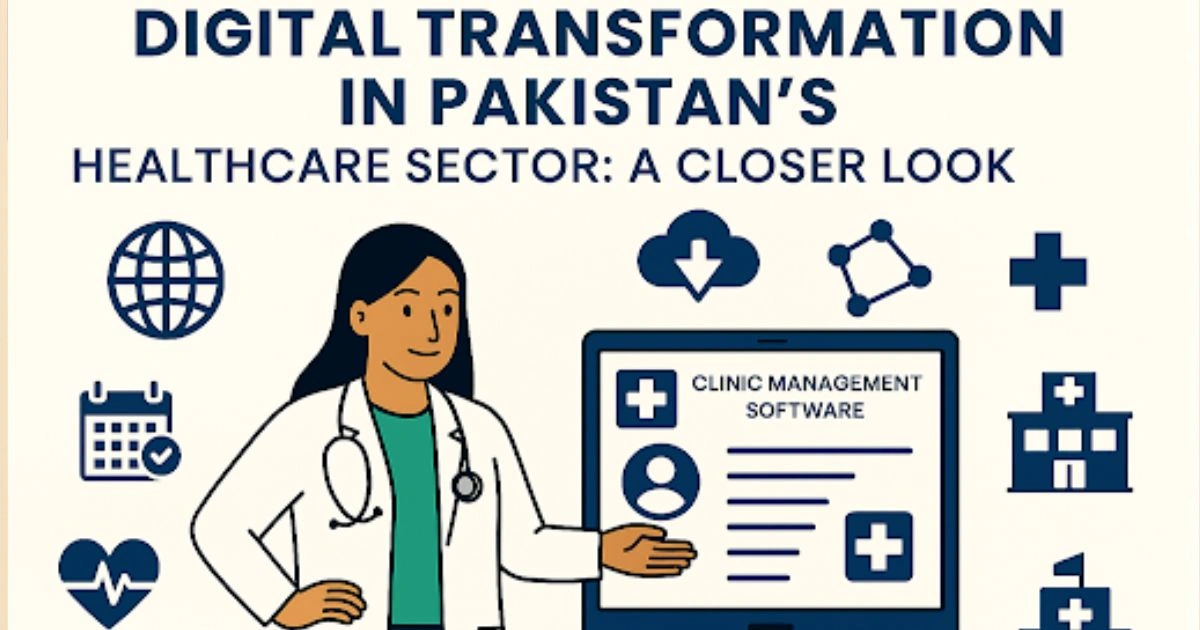 Digital Transformation in Pakistan’s Healthcare Sector: A Closer Look
