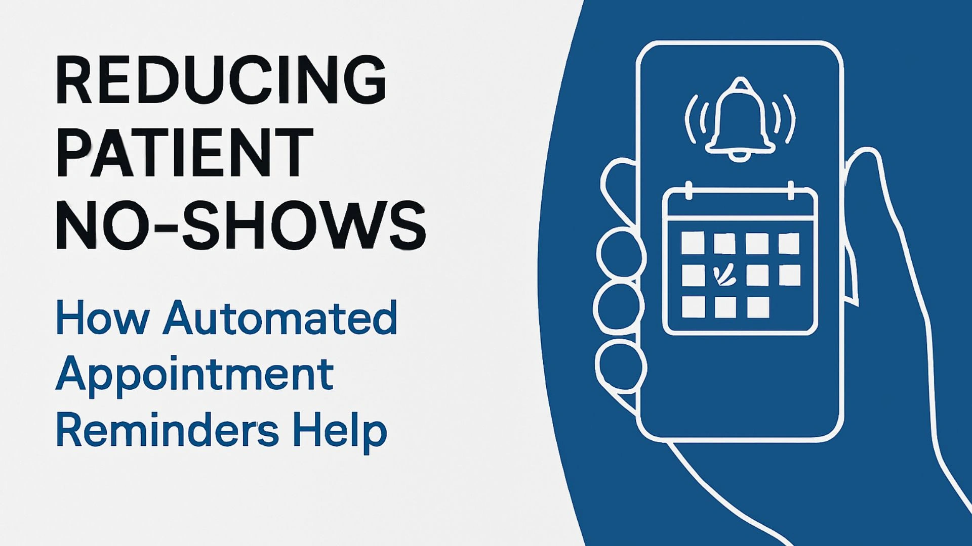 Reducing Patient No-Shows: How Automated Appointment Reminders Help