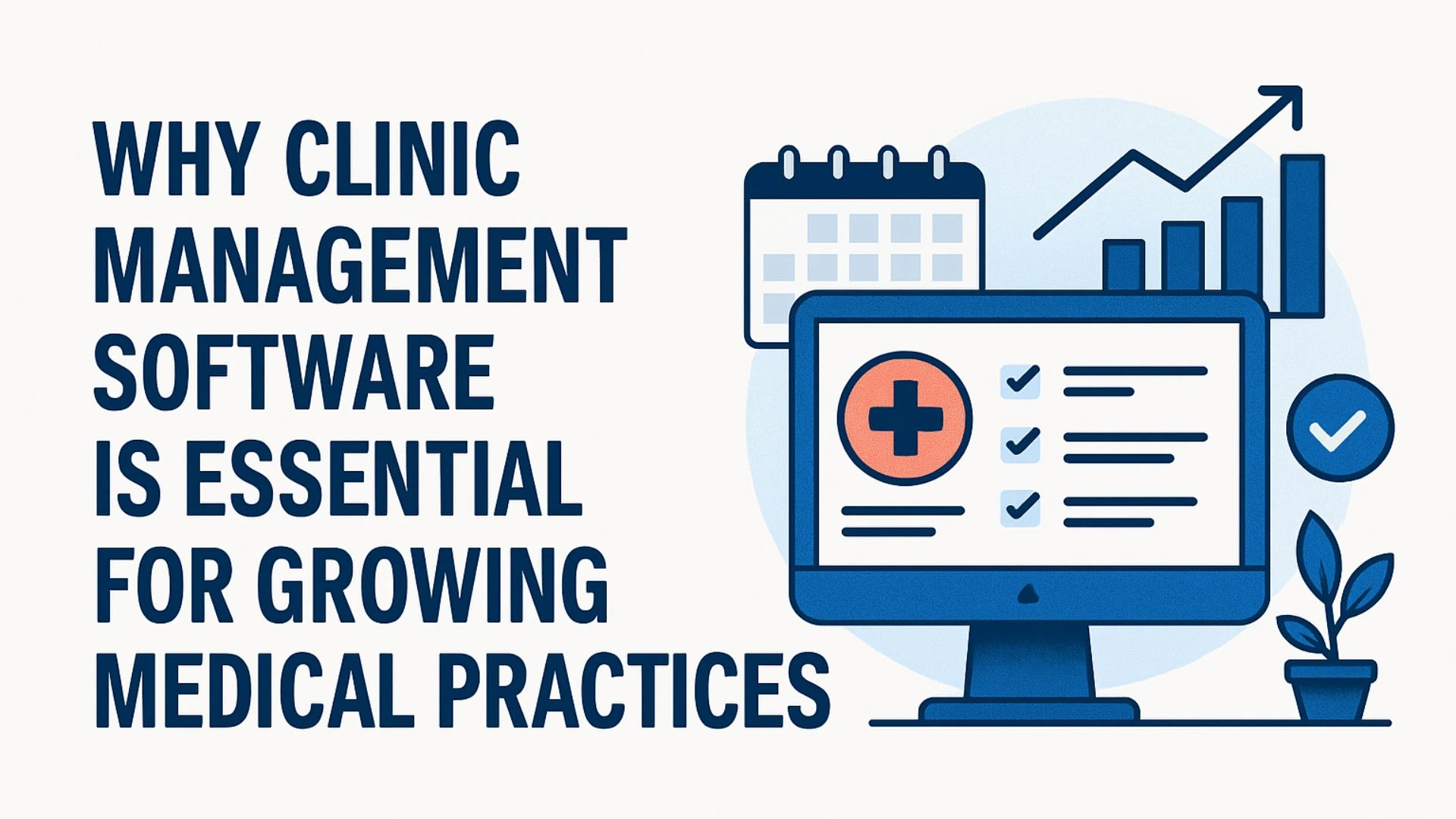 Why Clinic Management Software is Essential for Growing Medical Practices